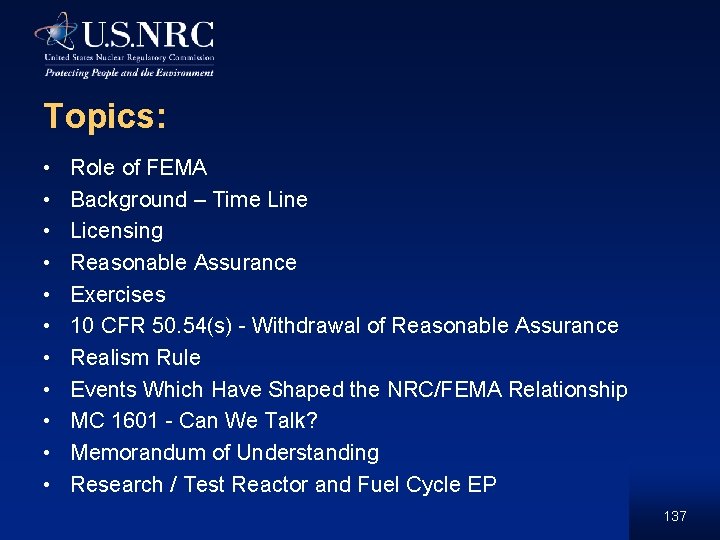 Topics: • • • Role of FEMA Background – Time Line Licensing Reasonable Assurance