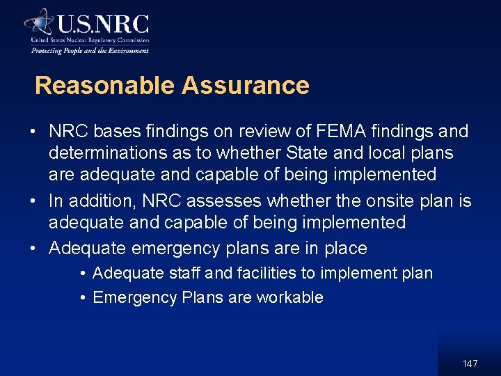 Reasonable Assurance • NRC bases findings on review of FEMA findings and determinations as