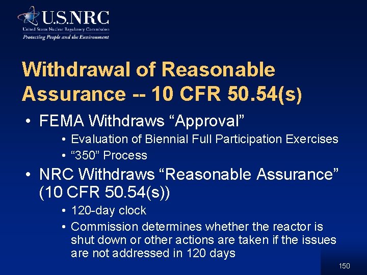 Withdrawal of Reasonable Assurance -- 10 CFR 50. 54(s) • FEMA Withdraws “Approval” •