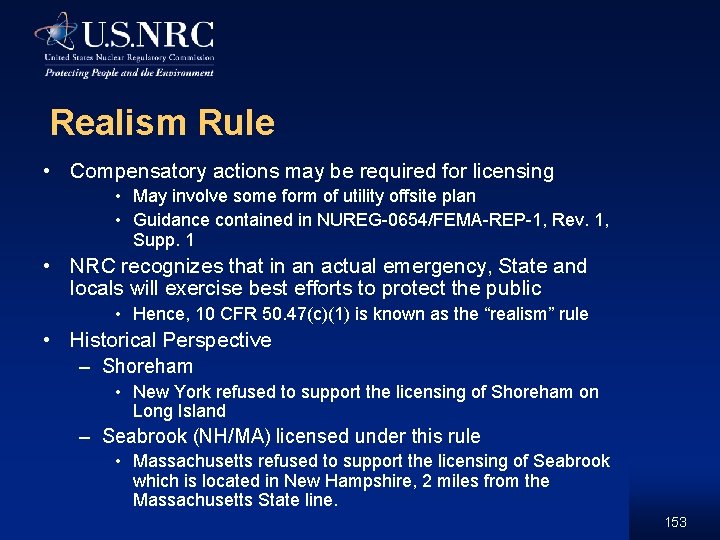 Realism Rule • Compensatory actions may be required for licensing • May involve some