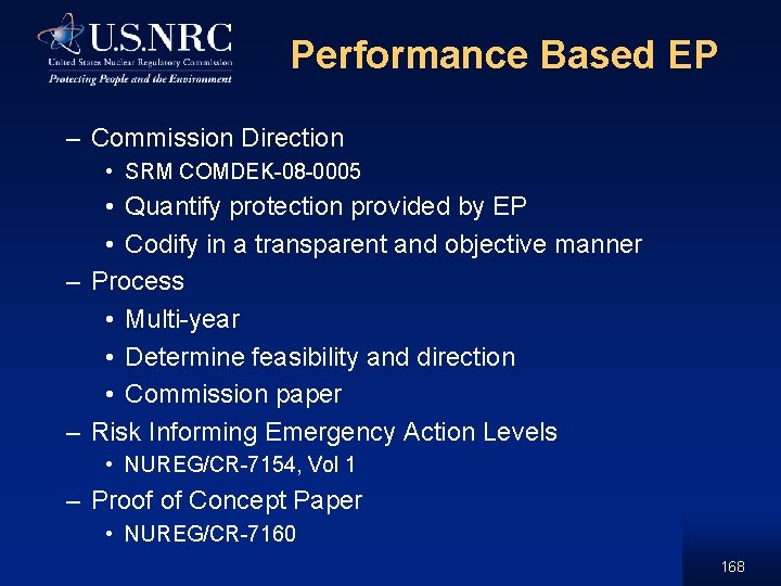 Performance Based EP – Commission Direction • SRM COMDEK-08 -0005 • Quantify protection provided