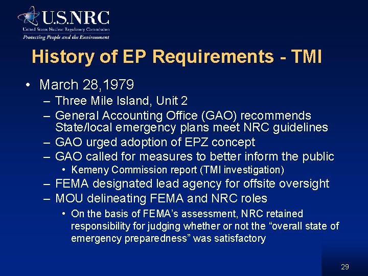 History of EP Requirements - TMI • March 28, 1979 – Three Mile Island,