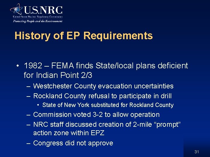 History of EP Requirements • 1982 – FEMA finds State/local plans deficient for Indian