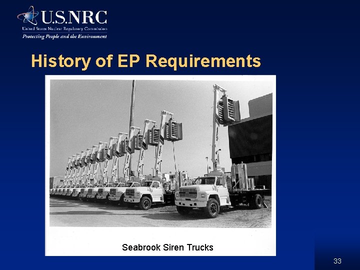 History of EP Requirements Seabrook Siren Trucks 33 