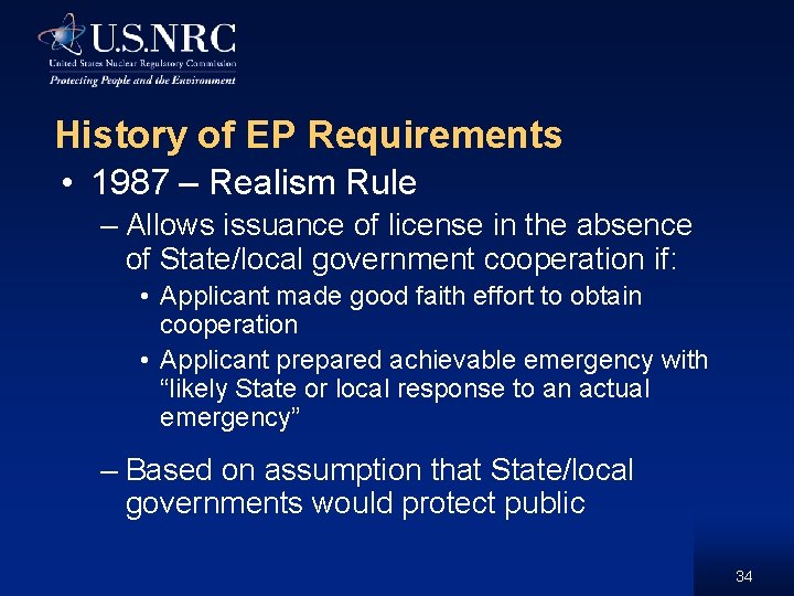 History of EP Requirements • 1987 – Realism Rule – Allows issuance of license