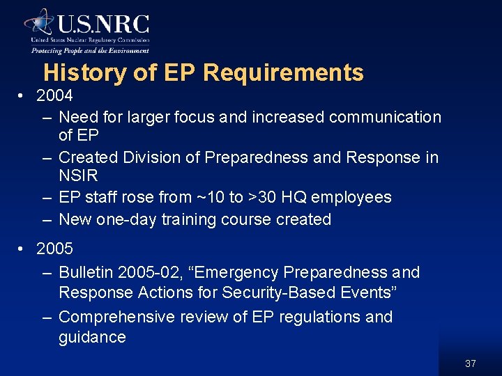 History of EP Requirements • 2004 – Need for larger focus and increased communication