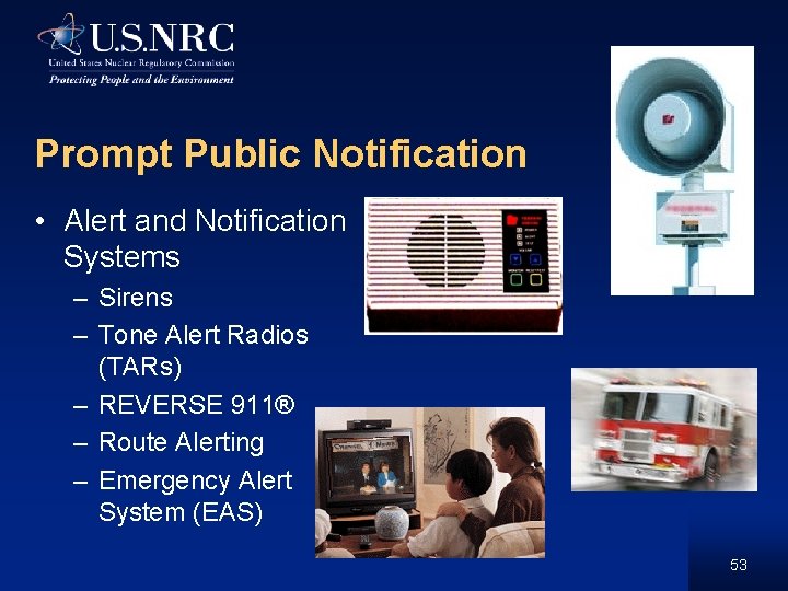 Prompt Public Notification • Alert and Notification Systems – Sirens – Tone Alert Radios