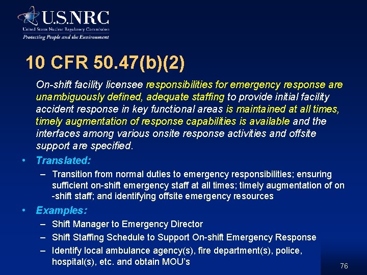 10 CFR 50. 47(b)(2) On-shift facility licensee responsibilities for emergency response are unambiguously defined,