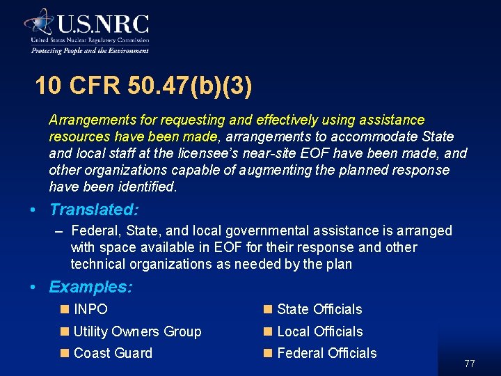 10 CFR 50. 47(b)(3) Arrangements for requesting and effectively using assistance resources have been