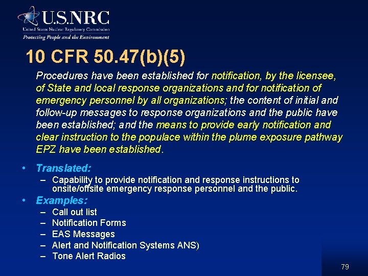 10 CFR 50. 47(b)(5) Procedures have been established for notification, by the licensee, of