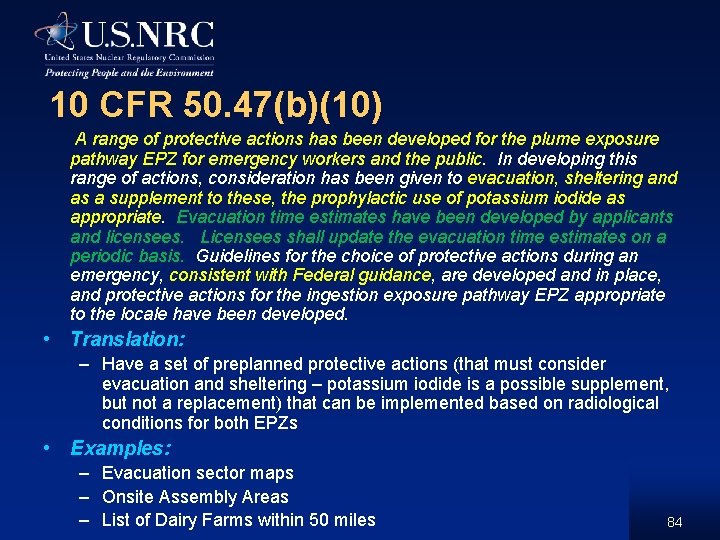 10 CFR 50. 47(b)(10) A range of protective actions has been developed for the
