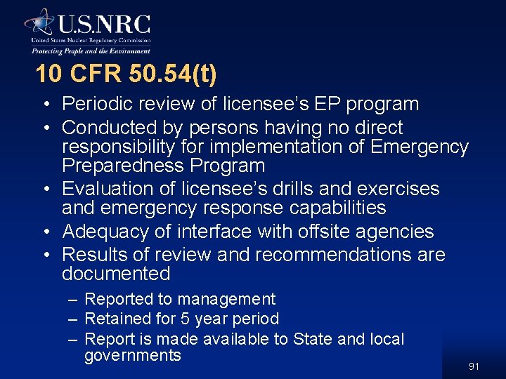 10 CFR 50. 54(t) • Periodic review of licensee’s EP program • Conducted by