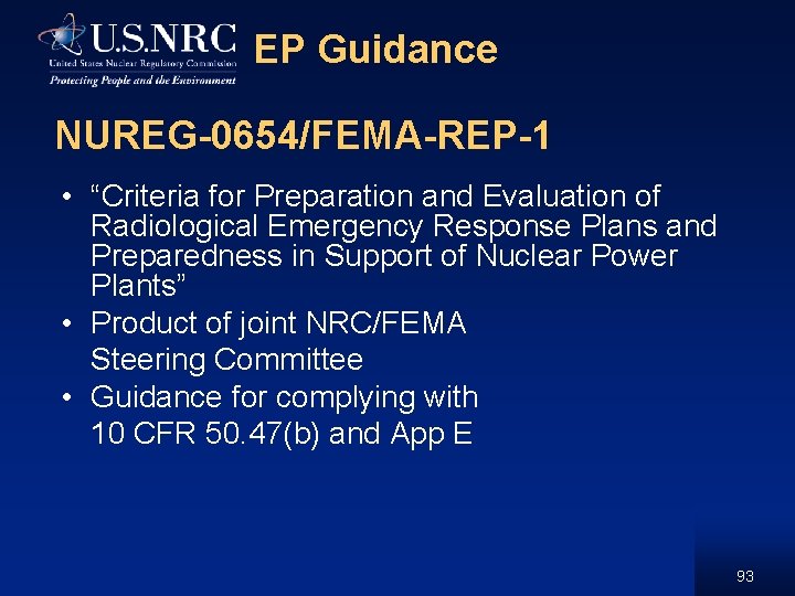 EP Guidance NUREG-0654/FEMA-REP-1 • “Criteria for Preparation and Evaluation of Radiological Emergency Response Plans