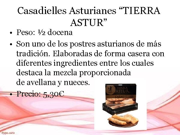 Casadielles Asturianes “TIERRA ASTUR” • Peso: ½ docena • Son uno de los postres