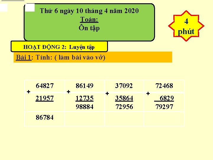 Thứ 6 ngày 10 tháng 4 năm 2020 Toán: Ôn tập 4 phút HOẠT