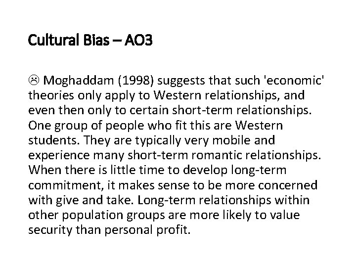 Cultural Bias – AO 3 Moghaddam (1998) suggests that such 'economic' theories only apply