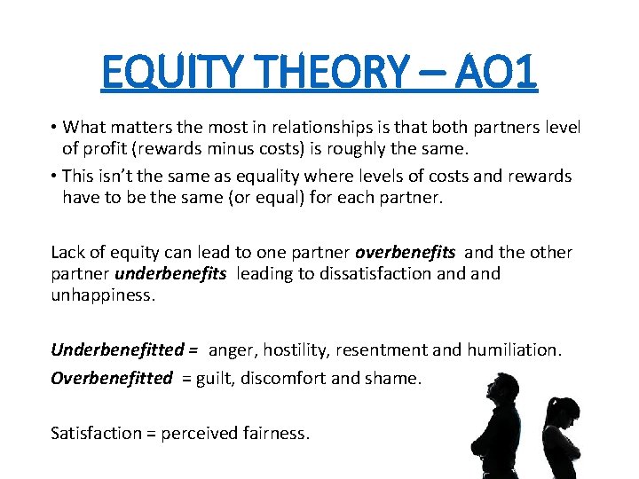 EQUITY THEORY – AO 1 • What matters the most in relationships is that