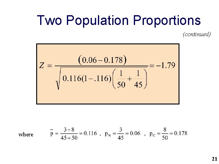 Two Population Proportions (continued) where 21 