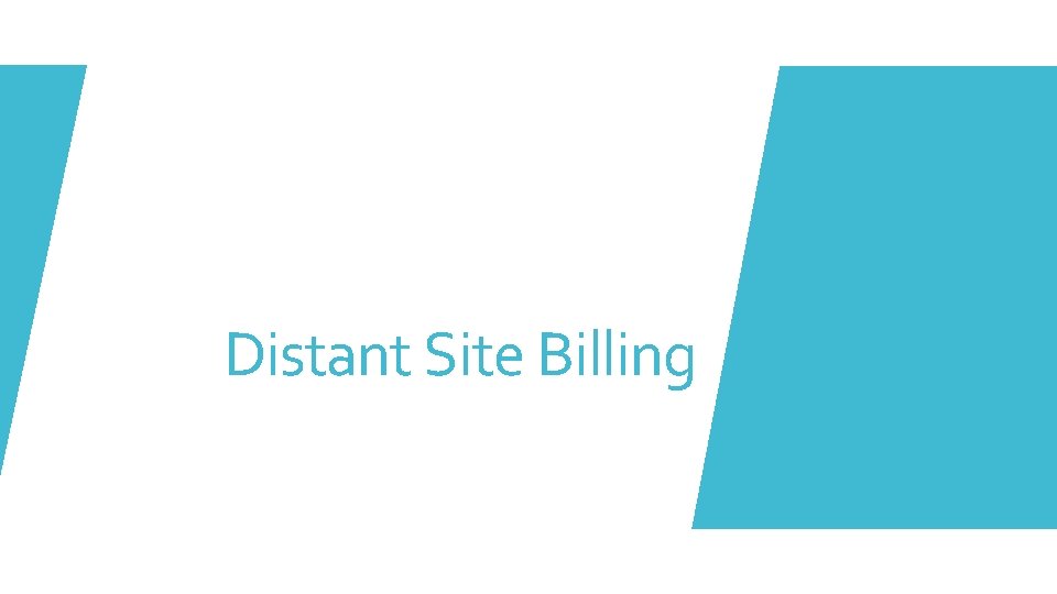 Distant Site Billing 