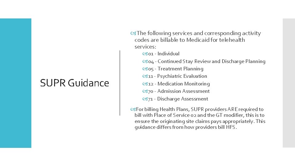  The following services and corresponding activity codes are billable to Medicaid for telehealth