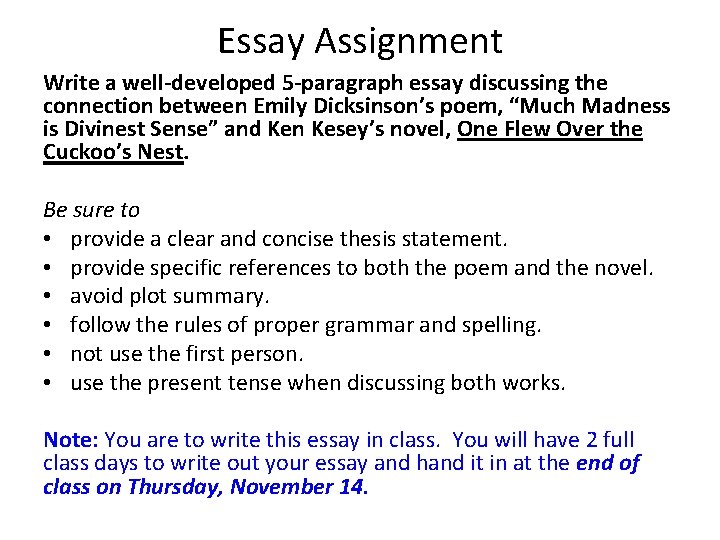 Essay Assignment Write a well-developed 5 -paragraph essay discussing the connection between Emily Dicksinson’s