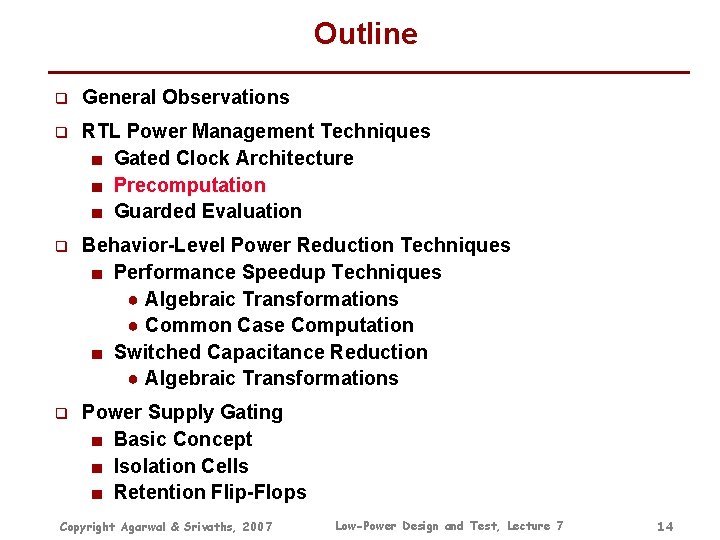 Outline q General Observations q RTL Power Management Techniques ■ Gated Clock Architecture ■ Outline q General Observations q RTL Power Management Techniques ■ Gated Clock Architecture ■