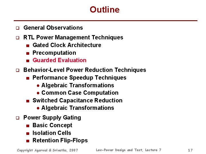Outline q General Observations q RTL Power Management Techniques ■ Gated Clock Architecture ■ Outline q General Observations q RTL Power Management Techniques ■ Gated Clock Architecture ■