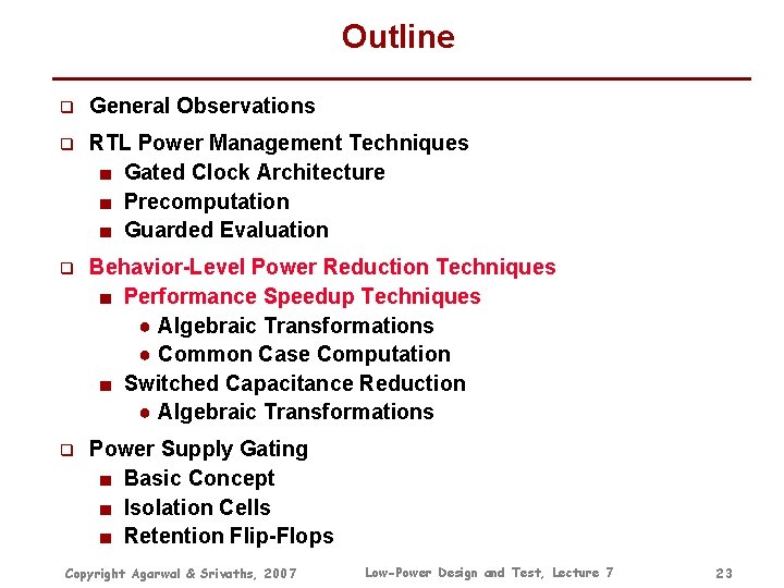 Outline q General Observations q RTL Power Management Techniques ■ Gated Clock Architecture ■ Outline q General Observations q RTL Power Management Techniques ■ Gated Clock Architecture ■