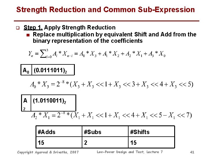 Strength Reduction and Common Sub-Expression q Step 1. Apply Strength Reduction ■ Replace multiplication Strength Reduction and Common Sub-Expression q Step 1. Apply Strength Reduction ■ Replace multiplication