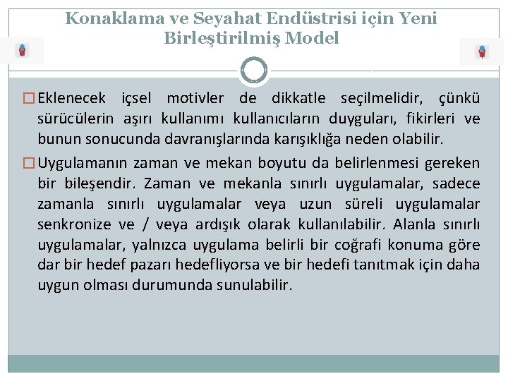 Konaklama ve Seyahat Endüstrisi için Yeni Birleştirilmiş Model � Eklenecek içsel motivler de dikkatle