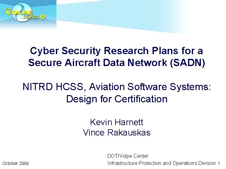Cyber Security Research Plans for a Secure Aircraft Data Network (SADN) NITRD HCSS, Aviation