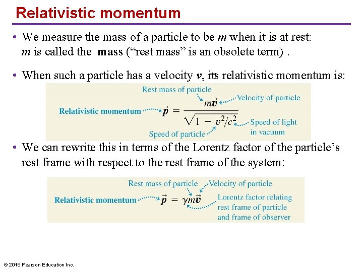 Relativistic momentum • We measure the mass of a particle to be m when Relativistic momentum • We measure the mass of a particle to be m when