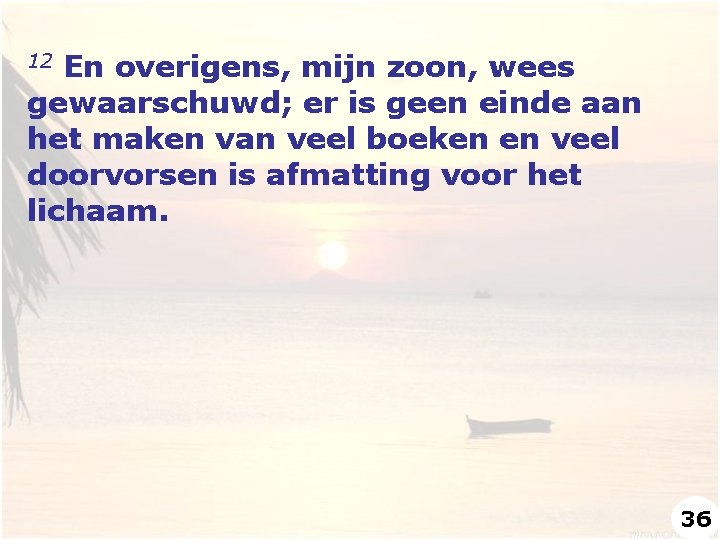 En overigens, mijn zoon, wees gewaarschuwd; er is geen einde aan het maken van En overigens, mijn zoon, wees gewaarschuwd; er is geen einde aan het maken van