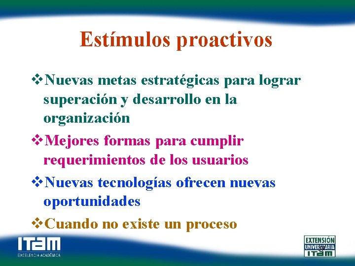 Estímulos proactivos v. Nuevas metas estratégicas para lograr superación y desarrollo en la organización