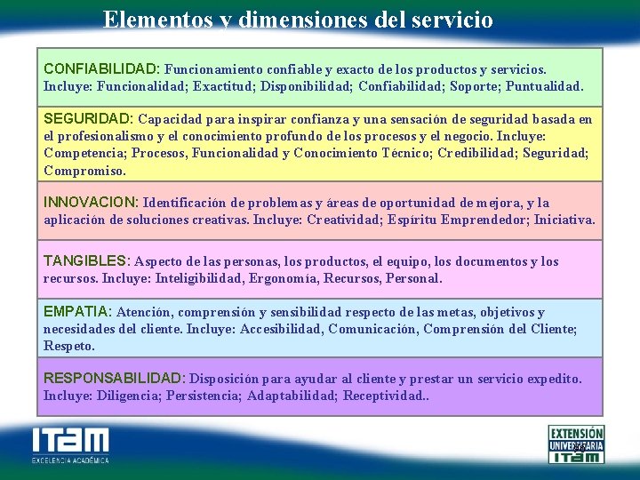 Elementos y dimensiones del servicio CONFIABILIDAD: Funcionamiento confiable y exacto de los productos y