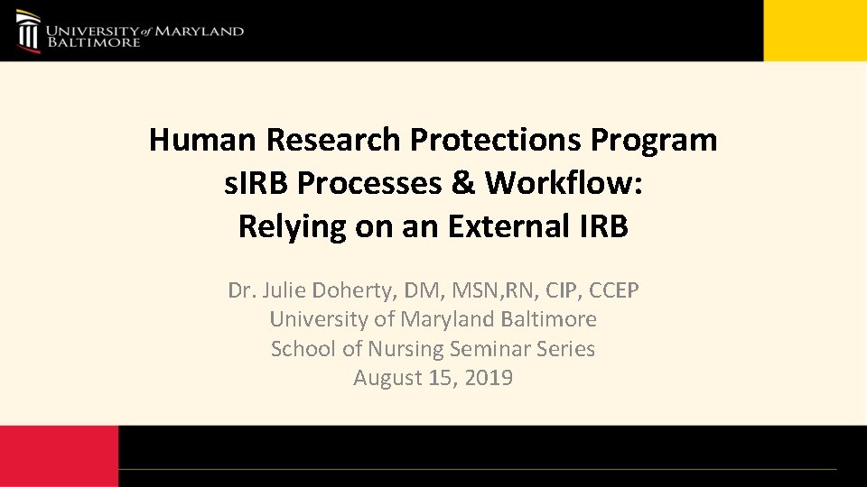 Human Research Protections Program s. IRB Processes & Workflow: Relying on an External IRB