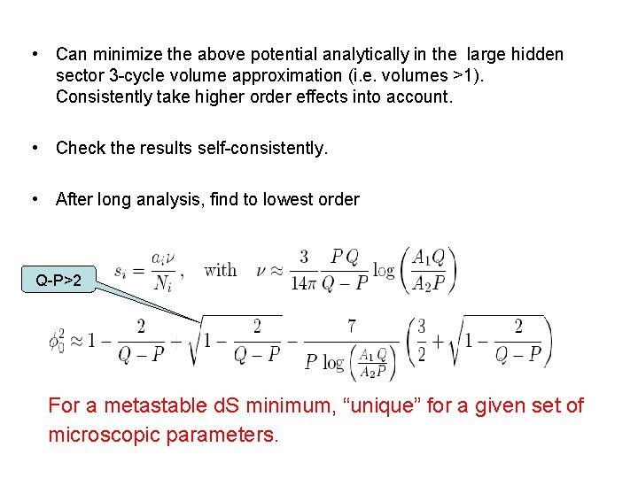  • Can minimize the above potential analytically in the large hidden sector 3