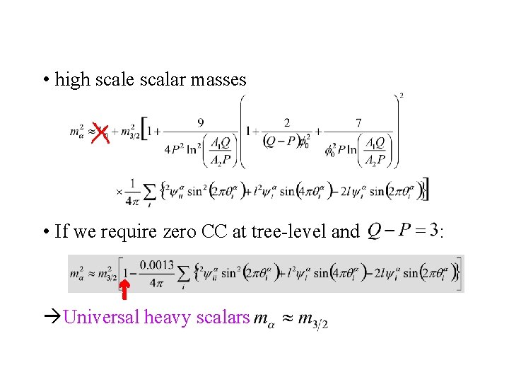  • high scale scalar masses • If we require zero CC at tree-level