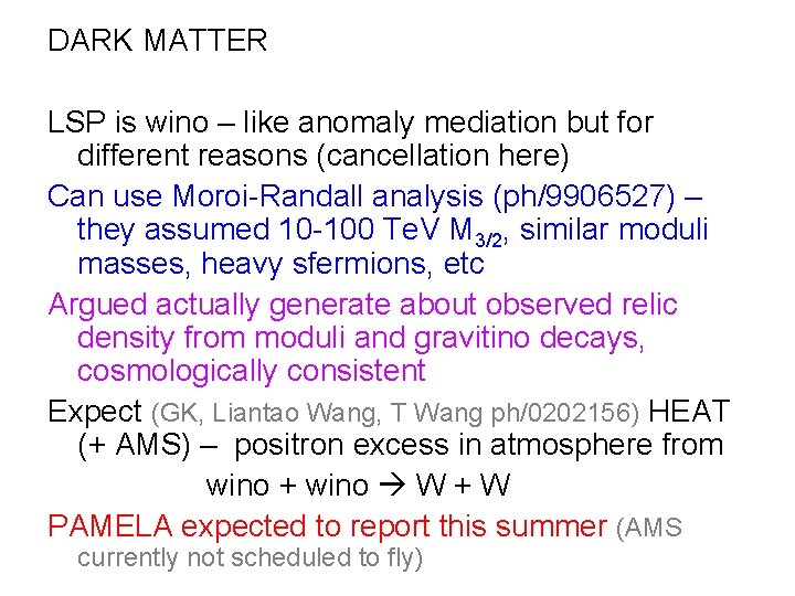 DARK MATTER LSP is wino – like anomaly mediation but for different reasons (cancellation