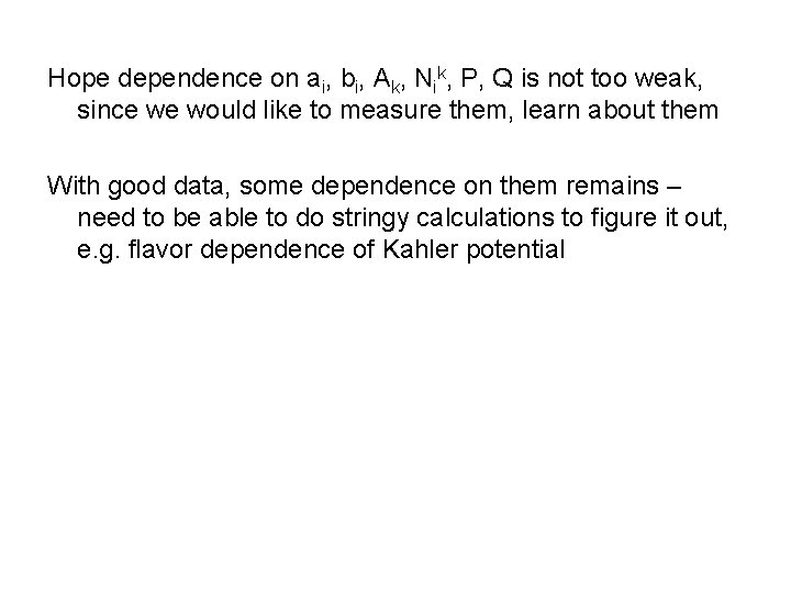 Hope dependence on ai, bi, Ak, Nik, P, Q is not too weak, since