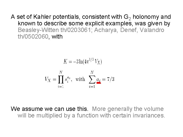 A set of Kahler potentials, consistent with G 2 holonomy and known to describe