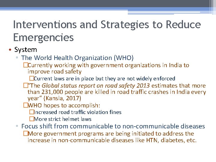 Interventions and Strategies to Reduce Emergencies • System ▫ The World Health Organization (WHO)