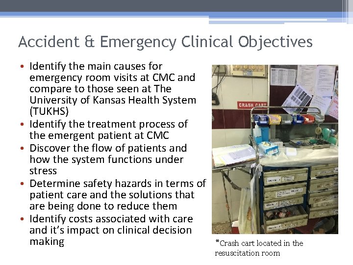 Accident & Emergency Clinical Objectives • Identify the main causes for emergency room visits