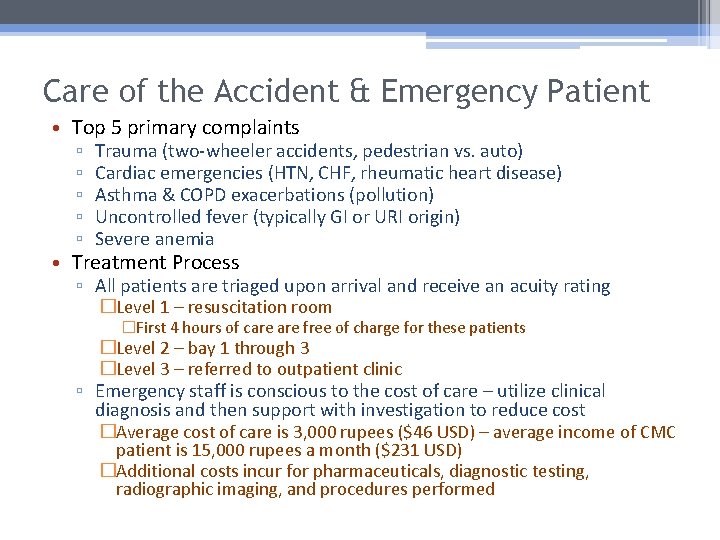 Care of the Accident & Emergency Patient • Top 5 primary complaints ▫ ▫