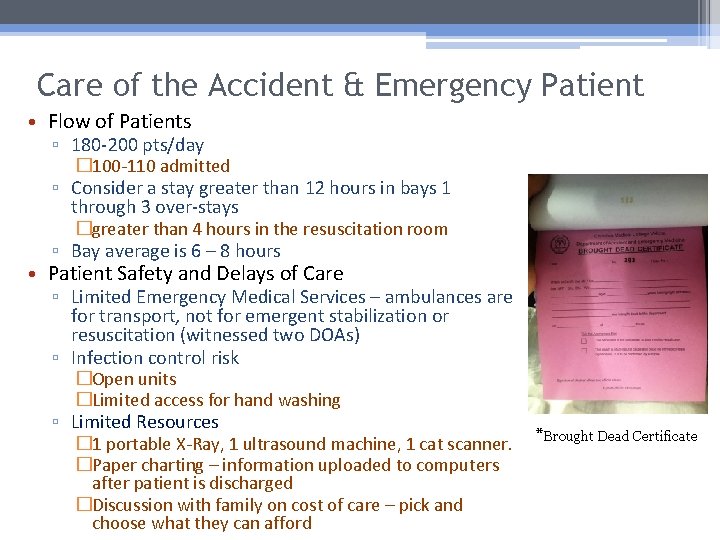 Care of the Accident & Emergency Patient • Flow of Patients ▫ 180 -200
