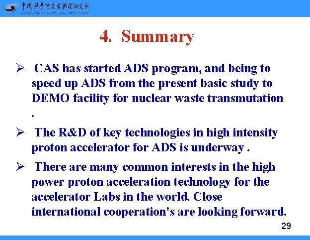 4. Summary Ø CAS has started ADS program, and being to speed up ADS 4. Summary Ø CAS has started ADS program, and being to speed up ADS