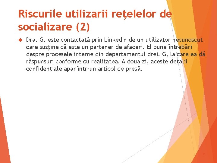 Riscurile utilizarii reţelelor de socializare (2) Dra. G. este contactată prin Linked. In de