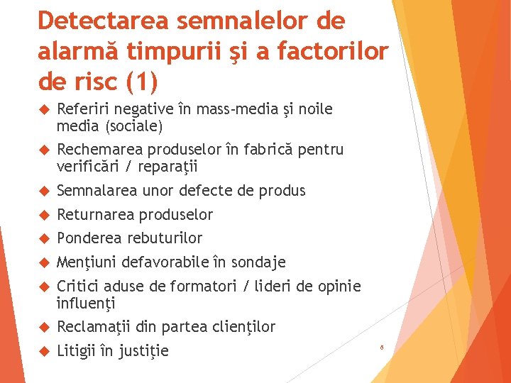 Detectarea semnalelor de alarmă timpurii şi a factorilor de risc (1) Referiri negative în