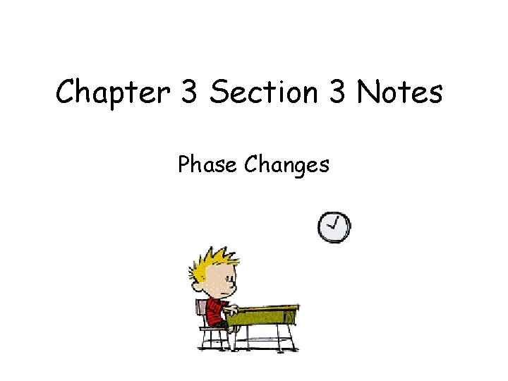 Chapter 3 Section 3 Notes Phase Changes 