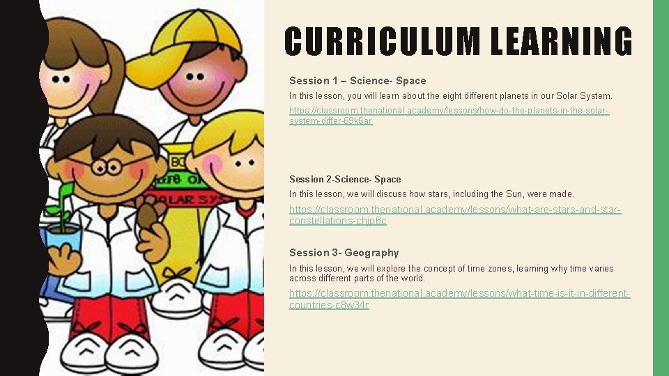 CURRICULUM LEARNING Session 1 – Science- Space In this lesson, you will learn about